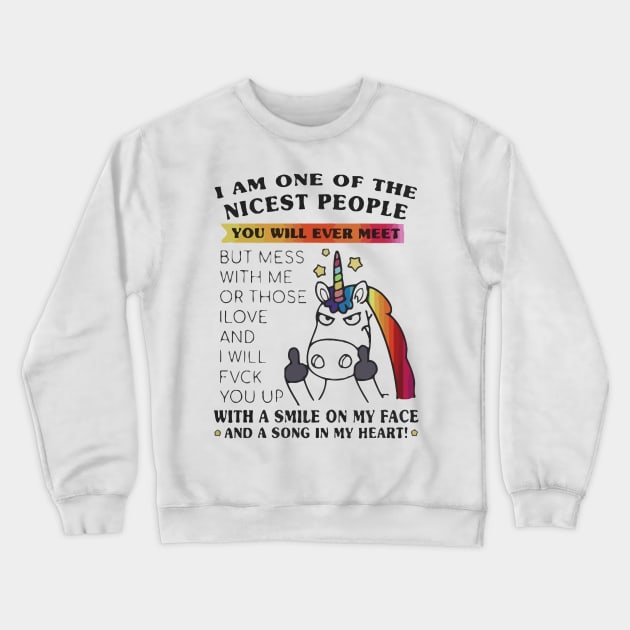 I am one of the nicest people you’ll ever meet Unicorn Crewneck Sweatshirt by francotankk